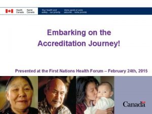 Embarking on the Accreditation Journey Presented at the