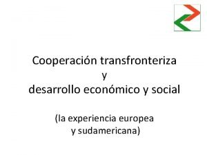 Cooperacin transfronteriza y desarrollo econmico y social la
