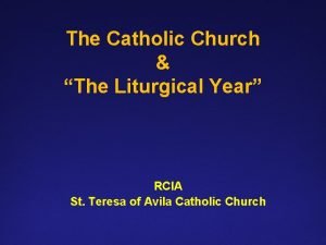 The Catholic Church The Liturgical Year RCIA St