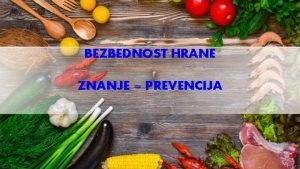 BEZBEDNOST HRANE ZNANJE PREVENCIJA ZATO 5 KLJUEVA rukovanje