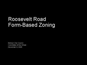 Roosevelt Road FormBased Zoning Berwyn City Council Committee