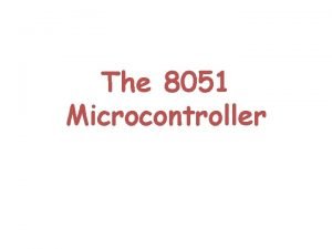 The 8051 Microcontroller Intruduction Microprocessor u PMPU A