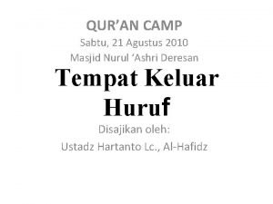 QURAN CAMP Sabtu 21 Agustus 2010 Masjid Nurul