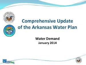 Comprehensive Update of the Arkansas Water Plan Water