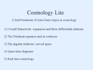 Cosmology Lite A brief treatment of some basic