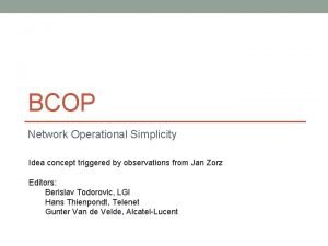 BCOP Network Operational Simplicity Idea concept triggered by