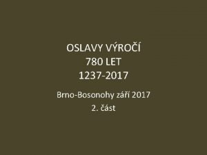 OSLAVY VRO 780 LET 1237 2017 BrnoBosonohy z