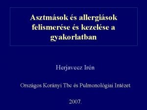 Asztmsok s allergisok felismerse s kezelse a gyakorlatban