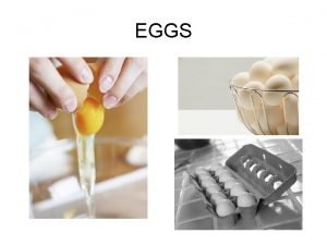 EGGS NUTRIENTS Eggs are a nutrient dense food