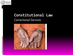 Constitutional Law Correctional Services Copyright and Terms of