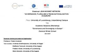 Erasmus JEAN MONNET NETWORK GOVERNANCE PLURALISM TRANSNATIONALISATION IN