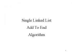 Single Linked List Add To End Algorithm 1