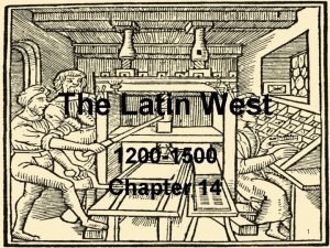 The Latin West 1200 1500 Chapter 14 1