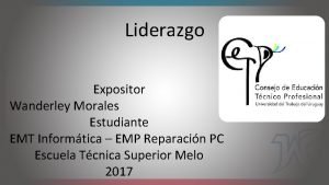 Liderazgo Expositor Wanderley Morales Estudiante EMT Informtica EMP