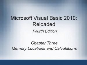 Microsoft Visual Basic 2010 Reloaded Fourth Edition Chapter