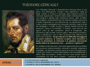 THODORE GRICAULT Con Thodore Gricault il Romanticismo francese