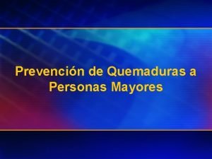Prevencin de Quemaduras a Personas Mayores Senior Safety