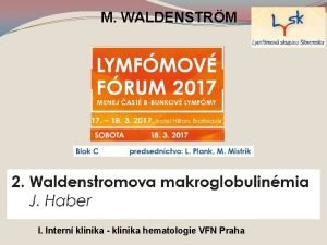 M WALDENSTRM I Intern klinika klinika hematologie VFN