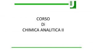 CORSO Di CHIMICA ANALITICA II Analisi gravimetrica Lanalisi
