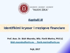 Kapitulli III Identifikimi kryesor i rreziqeve financiare Prof