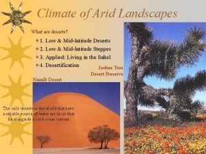 Climate of Arid Landscapes What are deserts 1