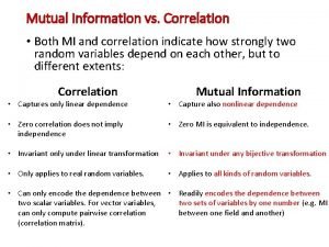Mutual Information vs Correlation Both MI and correlation