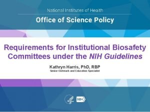 Requirements for Institutional Biosafety Committees under the NIH