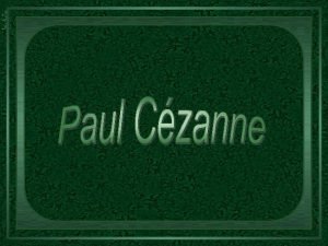 Paul Czanne nasceu em AixenProvence no sul da