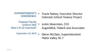 SUPERINTENDENTS Tracie Rainey Executive Director CONFERENCE Colorado School