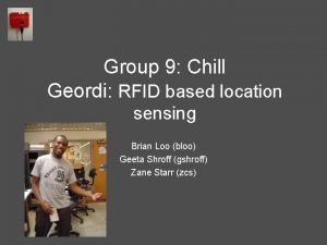 Group 9 Chill Geordi RFID based location sensing