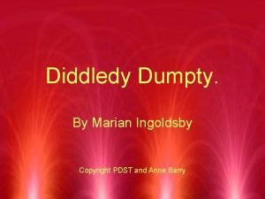 Diddledy Dumpty By Marian Ingoldsby Copyright PDST and