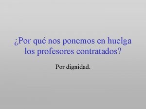 Por qu nos ponemos en huelga los profesores