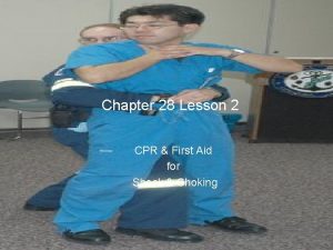 Chapter 28 Lesson 2 CPR First Aid for