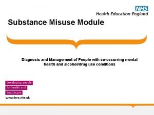Substance Misuse Module Diagnosis and Management of People