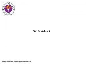 Diah Tri Wahyuni for further detail please visit