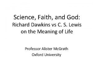 Science Faith and God Richard Dawkins vs C