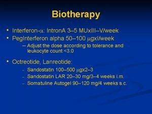 Biotherapy Interferona Intron A 3 5 MUx IIIVweek