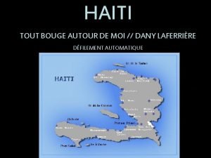 HAITI TOUT BOUGE AUTOUR DE MOI DANY LAFERRIRE