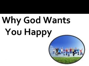 Why God Wants You Happy What is happiness