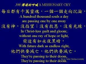 598 A MISSIONARY CRY A hundred thousand souls