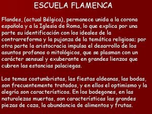 ESCUELA FLAMENCA Flandes actual Blgica permanece unida a