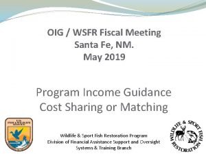 OIG WSFR Fiscal Meeting Santa Fe NM May