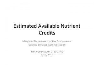 Estimated Available Nutrient Credits Maryland Department of the