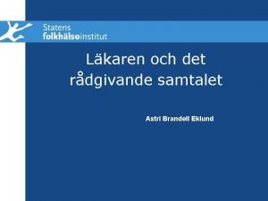 Lkaren och det rdgivande samtalet Astri Brandell Eklund