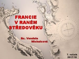 FRANCIE V RANM STEDOVKU Bc Vendula Michalcov 7