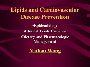 Lipids and Cardiovascular Disease Prevention Epidemiology Clinical Trials