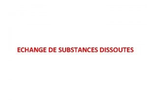 Echange des substances dissoutes