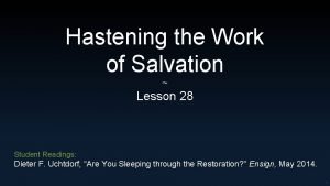 Hastening the work of salvation