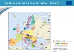 Eurpska nia 500 milinov obyvateov 28 krajn lensk