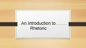An Introduction to Rhetoric An Introduction to Rhetoric